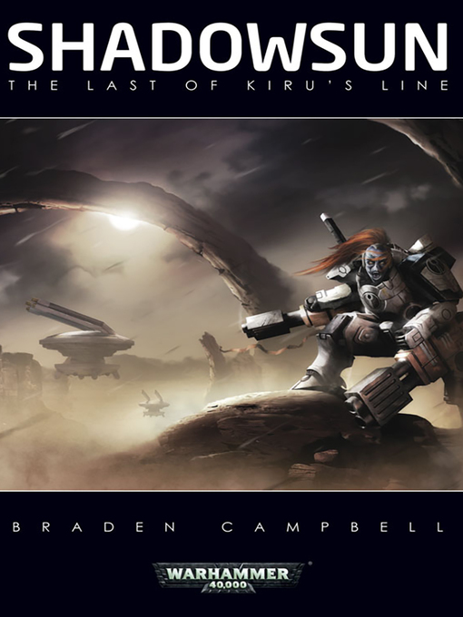 Title details for Shadowsun: The Last of Kiru's Line by Braden Campbell - Available